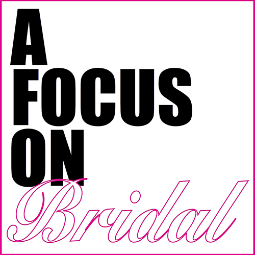 Bridal Focus